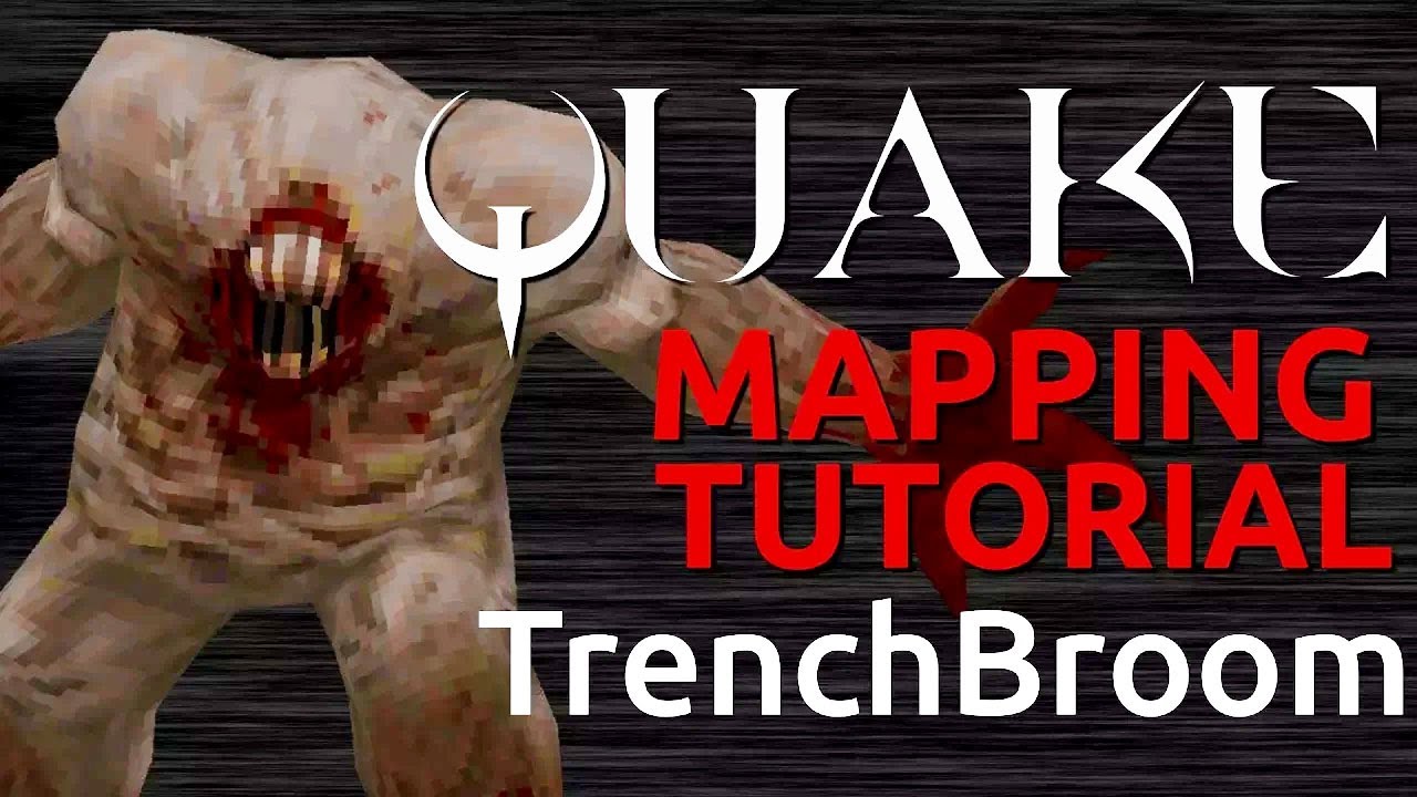 Quake Mapping: TrenchBroom 2 Quickstart